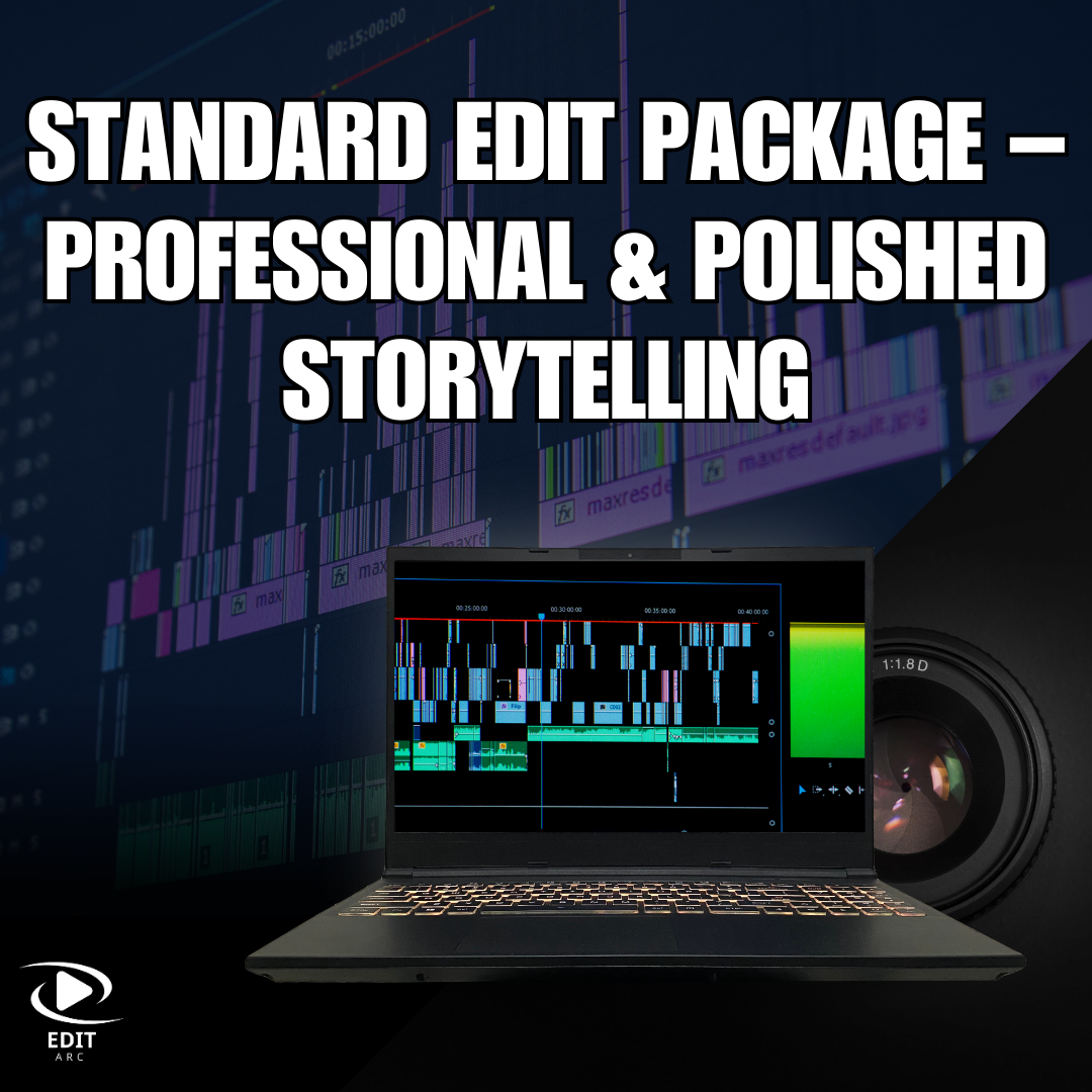 STANDARD EDIT PACKAGE – Professional & Polished Storytelling